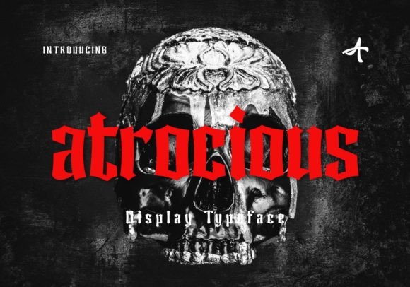 Atrocious Font – A Gothic Typeface for Captivating Editorial Design